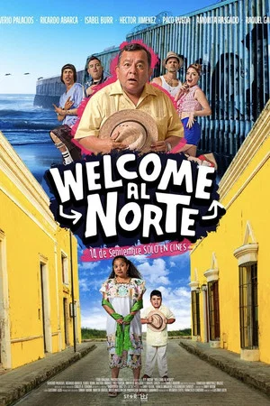 Постер: Welcome al Norte