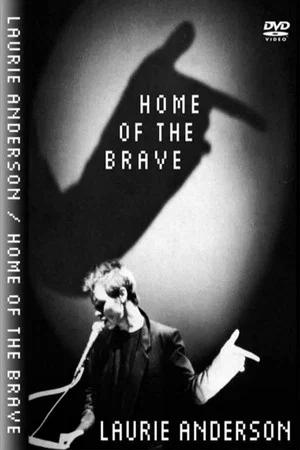 Постер: Home Of The Brave: A Film by Laurie Anderson