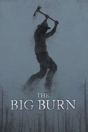 Постер: The Big Burn