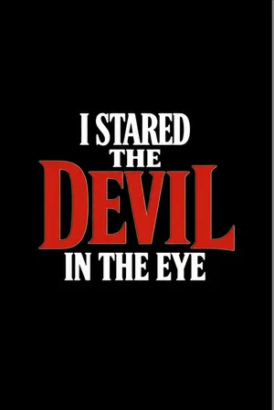 Постер: I Stared The Devil In The Eye