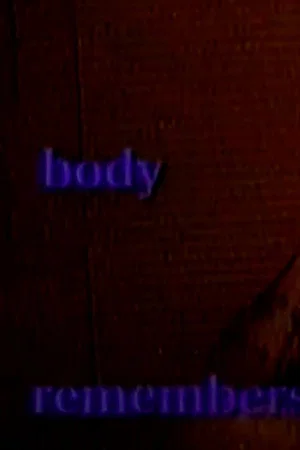 Постер: The Body Remembers