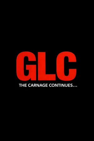 Постер: GLC: The Carnage Continues