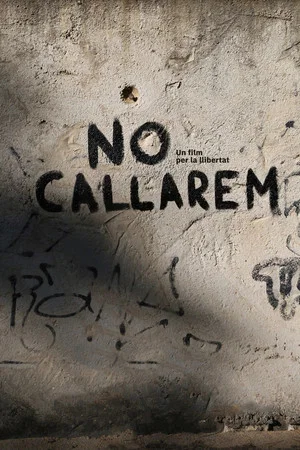 Постер: No callarem, un film per la llibertat