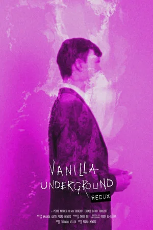 Постер: Vanilla Underground:REDUX