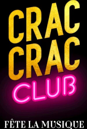 Постер: Crac Crac Club, Fête la musique