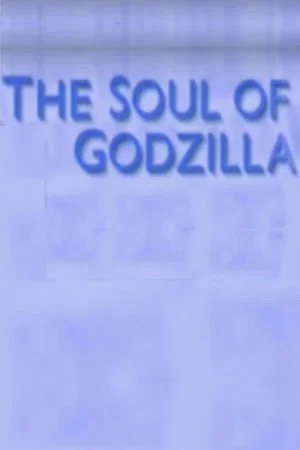Постер: The Soul of Godzilla: Ishiro Honda