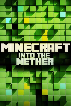 Постер: Minecraft: Into the Nether