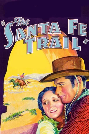 Постер: The Santa Fe Trail