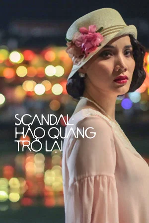 Постер: Scandal: Hào Quang Trở Lại