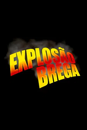 Постер: Explosão Brega