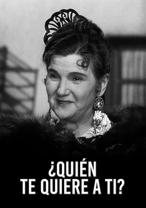 Постер: ¿Quién te quiere a tí?