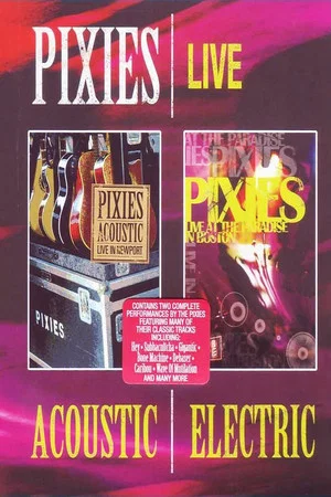 Постер: Pixies Acoustic & Electric Live