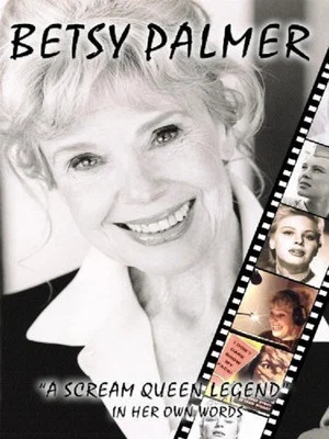 Постер: Betsy Palmer: A Scream Queen Legend