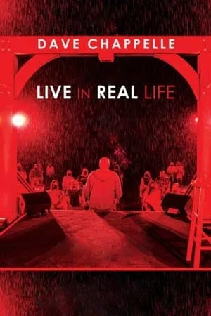 Постер: Dave Chappelle: Live in Real Life