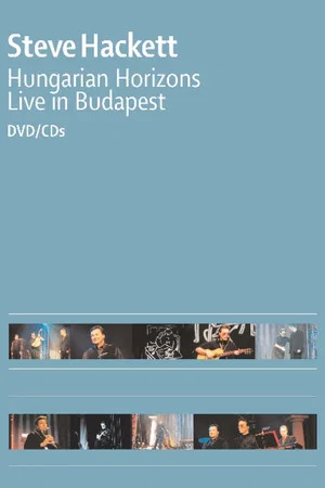 Постер: Steve Hackett : Hungarian Horizons - Live in Budapest 2002