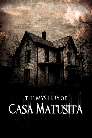 Постер: The Mystery of Casa Matusita