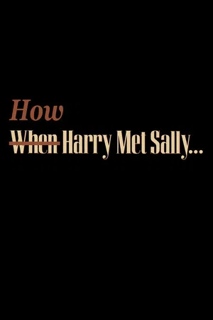 Постер: How Harry Met Sally…