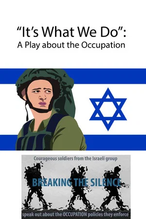 Постер: It's What We Do: A Play about the Occupation