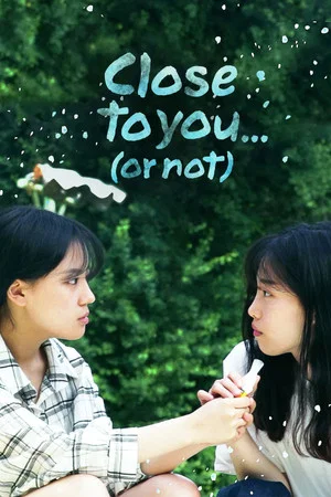 Постер: Close to you...(or not)