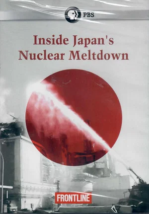 Постер: Inside Japan's Nuclear Meltdown