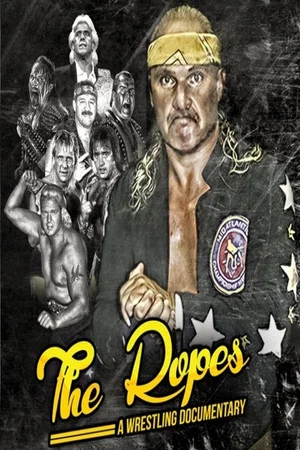 Постер: The Ropes: A Pro Wrestling Documentary