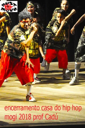 Постер: encerramento casa do hip hop mogi 2018 prof Cadú