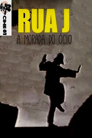 Постер: Rua Jota - A morada do ócio