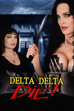 Постер: Delta Delta Die!