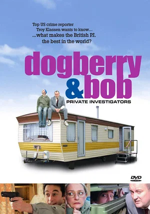 Постер: Dogberry and Bob: Private Investigators