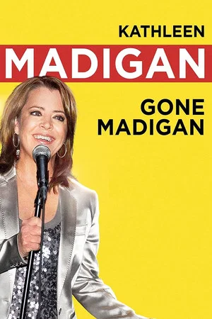 Постер: Kathleen Madigan: Gone Madigan