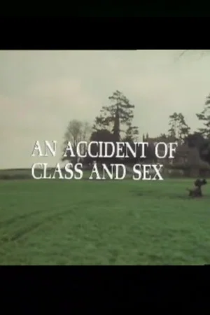 Постер: An Accident of Class and Sex