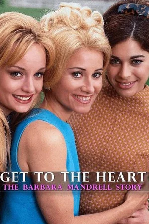 Постер: Get to the Heart: The Barbara Mandrell Story