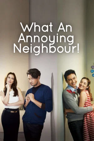 Постер: What An Annoying Neighbour!