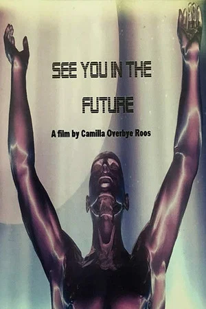 Постер: See You In The Future