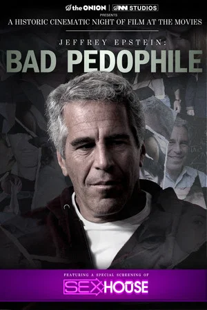 Постер: Jeffrey Epstein: Bad Pedophile
