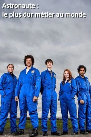 Постер: Astronaute : le plus dur métier au monde