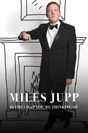 Постер: Miles Jupp: Is the Chap You're Thinking Of