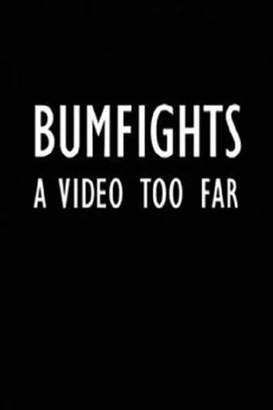 Постер: Bumfights: A Video Too Far