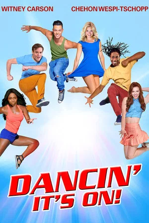 Постер: Dancin': It's On!
