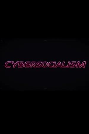 Постер: Cybersocialism: Project Cybersyn & The CIA Coup in Chile