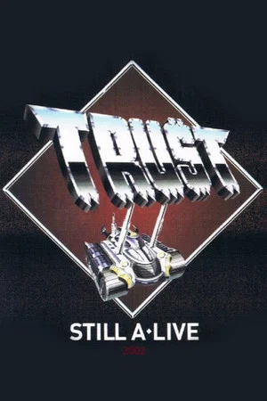 Постер: Trust - Still A Live