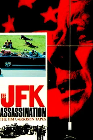 Постер: The JFK Assassination: The Jim Garrison Tapes