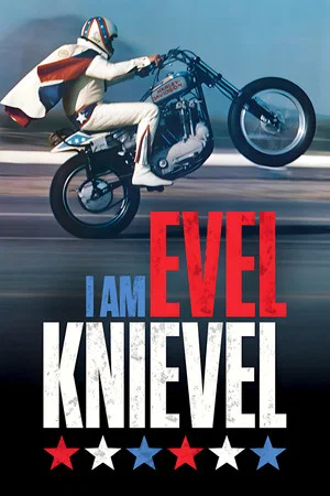 Постер: I Am Evel Knievel