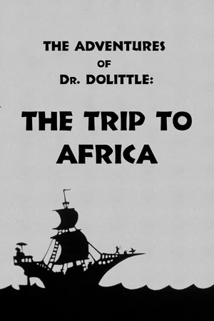 Постер: The Adventures of Dr. Dolittle: Tale 1 - The Trip to Africa