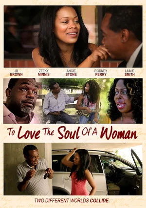 Постер: To Love The Soul Of A Woman