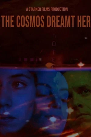 Постер: The Cosmos Dreamt Her