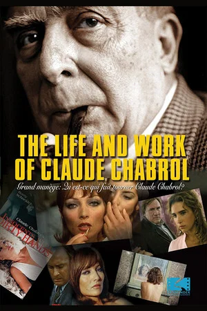 Постер: The Life and Work of Claude Chabrol
