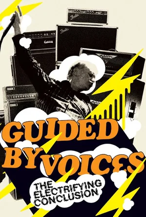 Постер: Guided By Voices: The Electrifying Conclusion