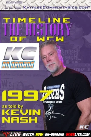Постер: Timeline: The History of WCW – 1997 – As Told By Kevin Nash