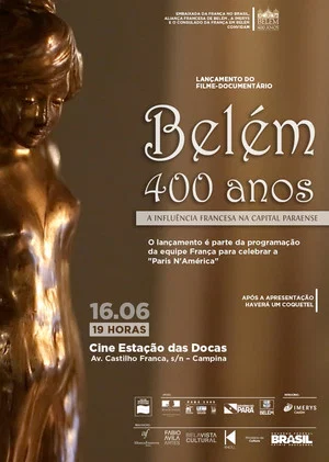 Постер: Belém 400 anos: A influência francesa na capital paraense